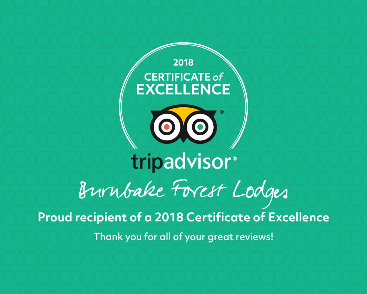 We have earned a TripAdvisor 2018 Certificate of Excellence