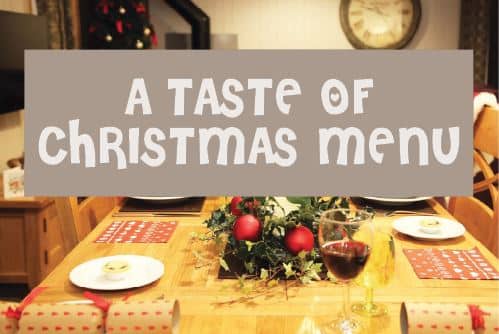 Taste of Christmas menu! Available all through December